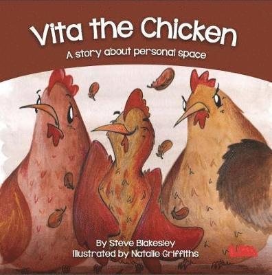 Cover for Steve Blakesley · Vita the Chicken: A story about personal space - Birds Behaving Badly (Paperback Book) (2019)