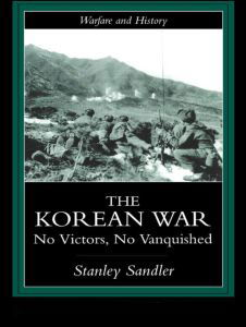 Cover for Stanley Sandler · The Korean War: An Interpretative History - Warfare and History (Paperback Book) (1999)