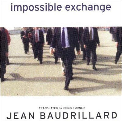 Impossible Exchange - Jean Baudrillard - Books - Verso Books - 9781859843499 - October 19, 2001