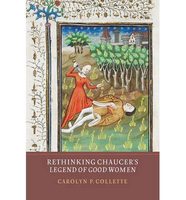 Cover for Collette, Carolyn P (Royalty Account) · Rethinking Chaucer's Legend of Good Women (Inbunden Bok) (2014)