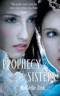Cover for Michelle Zink · Prophecy Of The Sisters: Number 1 in series - Prophecy of the Sisters (Pocketbok) (2010)