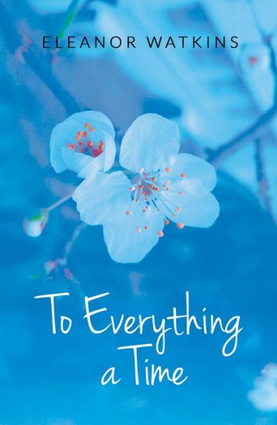 Cover for Eleanor Watkins · To Everything a Time (Paperback Book) (2016)