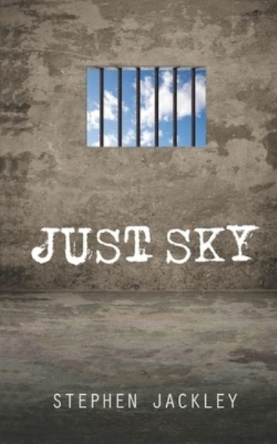 Cover for Stephen Jackley · Just Sky (Paperback Book) (2017)