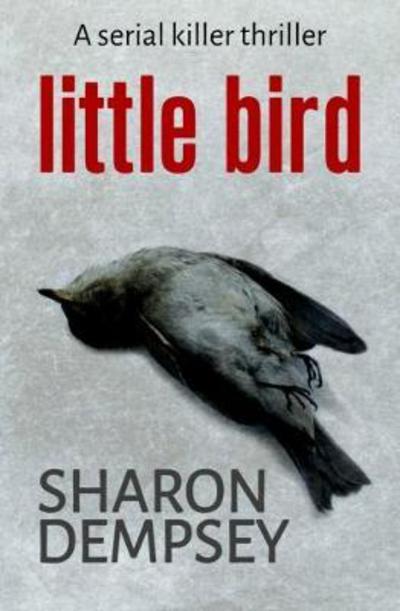 Cover for Sharon Dempsey · Little Bird (Paperback Book) (2017)