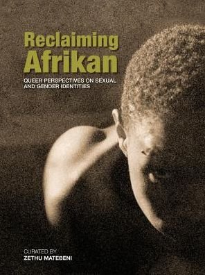 Cover for Zethu Matabeni · Reclaiming Afrikan: Queer perspectives on sexual and gender identities (Paperback Bog) (2014)