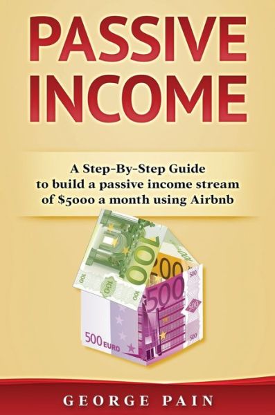 Cover for George Pain · Passive Income (Hardcover Book) (2019)