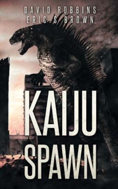 Cover for Eric S Brown · Kaiju Spawn (Paperback Book) (2015)