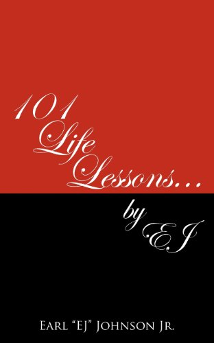 101 Life Lessons . . . by Ej - Jr. Earl "Ej" Johnson - Books - PENDIUM - 9781936513499 - March 27, 2012