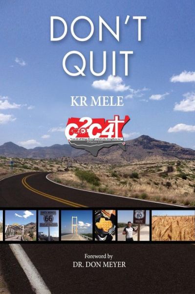 Don't Quit - K R Mele - Books - Morning Joy Media - 9781937107499 - December 11, 2015