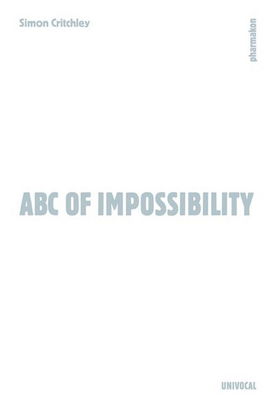 ABC of Impossibility - Univocal - Simon Critchley - Bücher - Univocal Publishing LLC - 9781937561499 - 1. August 2015