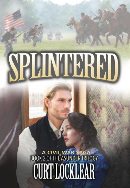 Cover for Curt Locklear · Splintered (Gebundenes Buch) (2017)