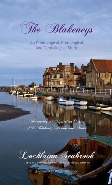 Cover for Lochlainn Seabrook · The Blakeneys: An Etymological, Ethnological, and Genealogical Study (Hardcover bog) (2017)