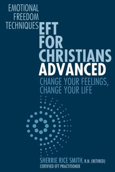 Cover for Sherrie Rice Smith R N · EFT For Christians Advanced (Taschenbuch) (2017)