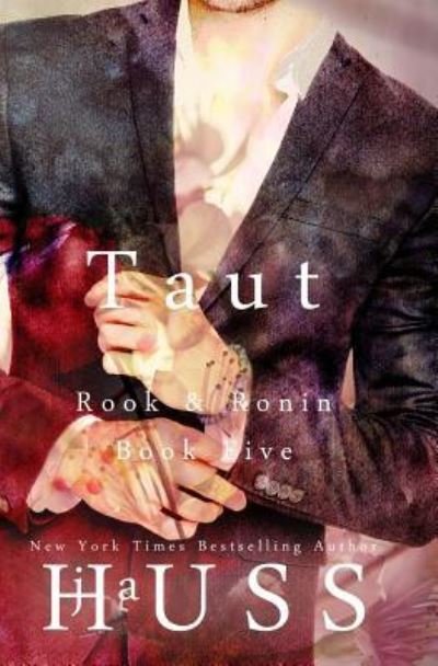Cover for J. A. Huss · Taut (Book) (2018)