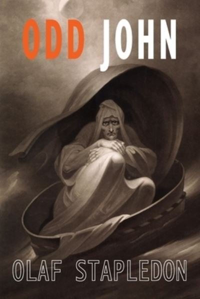 Odd John - Olaf Stapledon - Bücher - Albatross Publishers - 9781946963499 - 14. Januar 2021