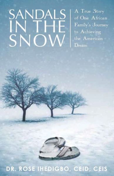 Sandals in the Snow - Rose Ihedigbo - Bücher - Yorkshire Publishing - 9781947247499 - 23. Mai 2017