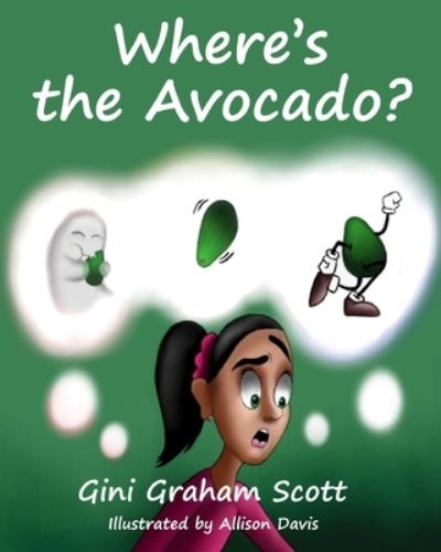 Cover for Gini Graham Scott · Where's the Avocado (Paperback Book) (2020)