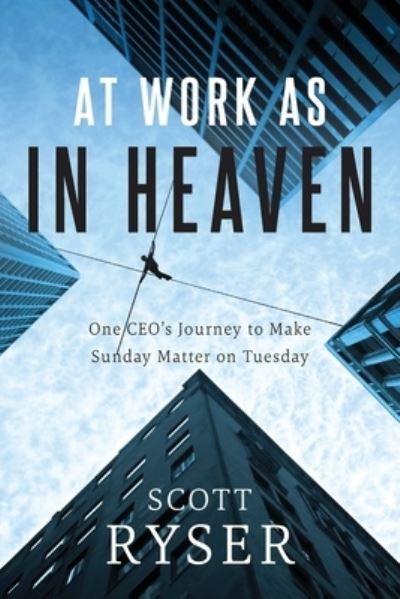 Cover for Scott Ryser · At Work As In Heaven (Paperback Book) (2021)