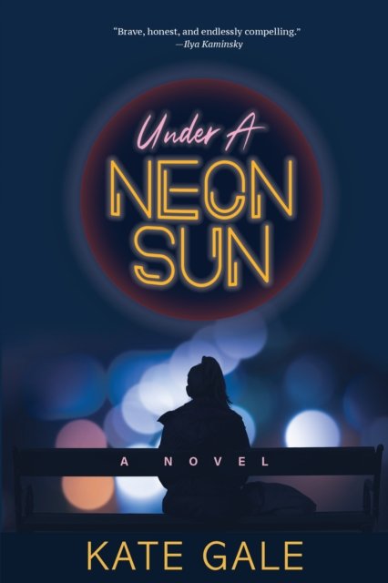 Cover for Kate Gale · Under the Neon Sun (Paperback Book) (2024)