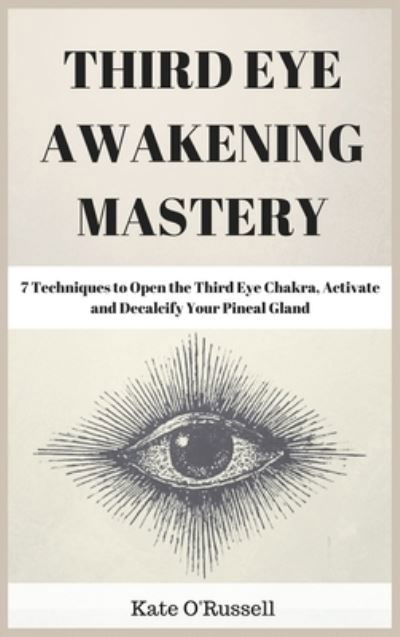 Cover for Kate O' Russell · Third Eye Awakening Mastery (Inbunden Bok) (2021)