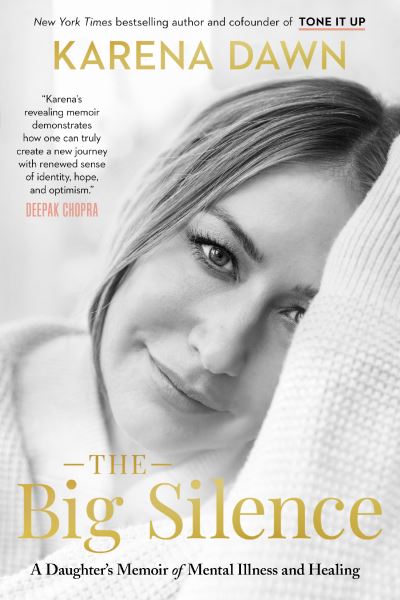 The Big Silence: A Daughter's Memoir of Mental Illness and Healing - Karena Dawn - Książki - Girl Friday Productions - 9781954854499 - 9 czerwca 2022