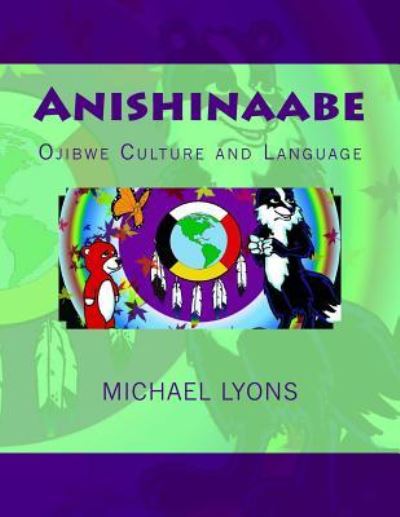 Cover for Michael Lyons · Anishinaabe : Ojibwe Culture and Language (Pocketbok) (2017)