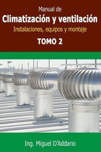 Cover for Miguel D'Addario · Manual de climatizacion y ventilacion - Tomo 2 (Paperback Book) (2017)