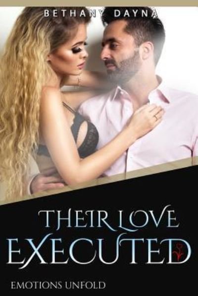 Cover for Bethany Dayna · Their Love Executed (Paperback Bog) (2017)