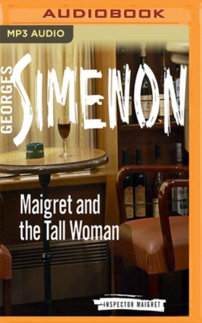 Maigret and the Tall Woman - Gareth Armstrong - Musik - AUDIBLE STUDIOS ON BRILLIANCE - 9781978614499 - 10 april 2018