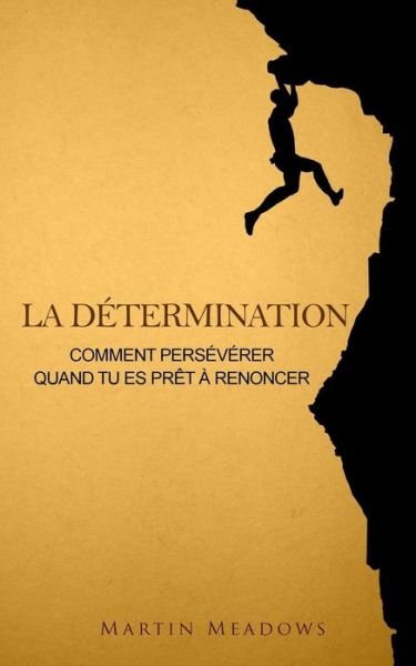 Cover for Martin Meadows · La determination (Paperback Bog) (2017)