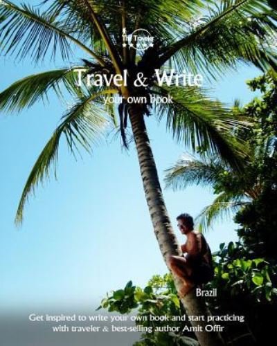 Cover for Amit Offir · Travel &amp; Write Your Own Book - Brazil (Paperback Book) (2017)