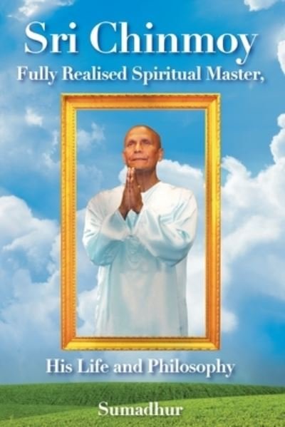 Cover for Sumadhur D R Page · Sri Chinmoy (Paperback Bog) (2018)