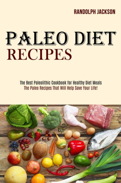 Cover for Randolph Jackson · Paleo Diet Recipes (Paperback Book) (2020)