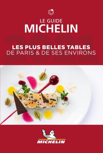 Cover for Michelin · Les plus belles tables de Paris &amp; ses environs - The MICHELIN Guide 2021: The Guide Michelin (Paperback Book) (2021)