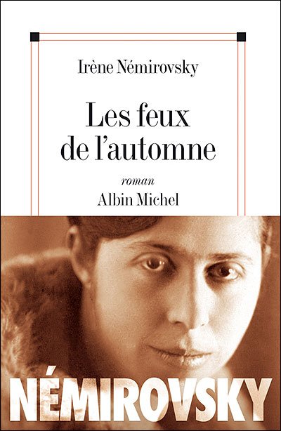 Cover for Irene Nemirovsky · Les Feux D'automne (Romans, Nouvelles, Recits (Domaine Francais)) (Pocketbok) [French edition] (2005)