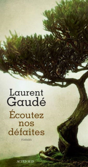 Cover for Laurent Gaude · Ecoutez nos defaites (MERCH) (2016)