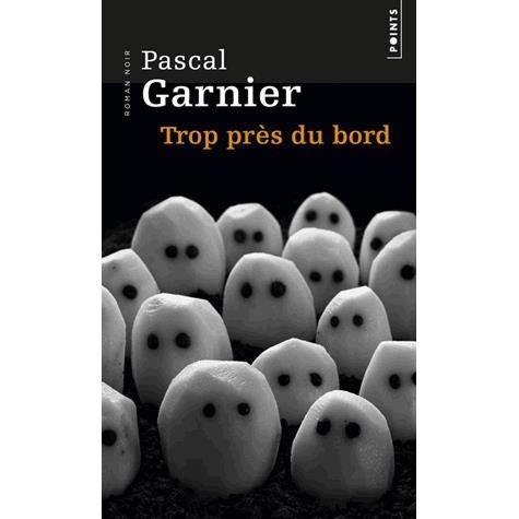 Cover for Pascal Garnier · Trop pres du bord (Paperback Book) (2013)