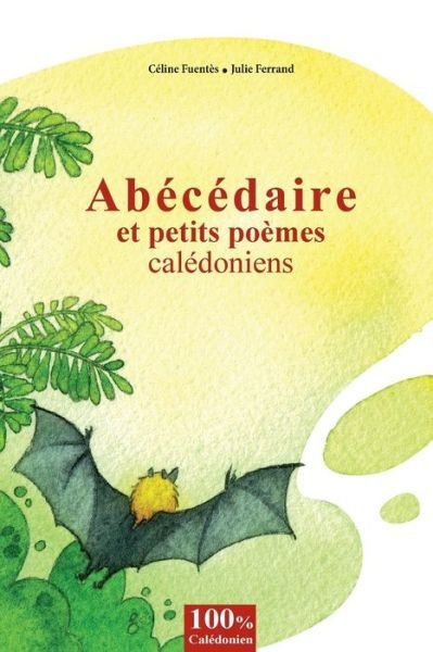 Cover for Mme Fuentes Celine · Abecedaire Et Petits Poemes Caledoniens (Pocketbok) (2016)
