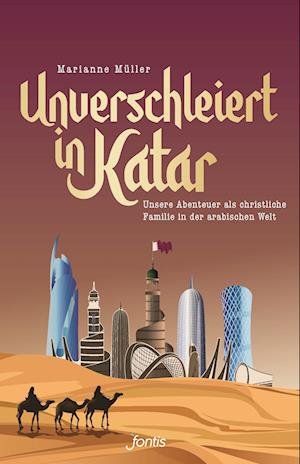 Cover for Marianne Müller · Unverschleiert in Katar (Book) (2022)