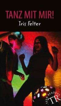 Cover for Felter · Tanz mit mir! (Book)