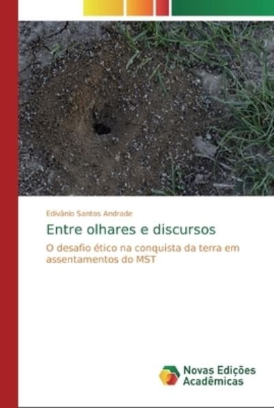 Cover for Edivânio Santos Andrade · Entre olhares e discursos (Pocketbok) (2019)