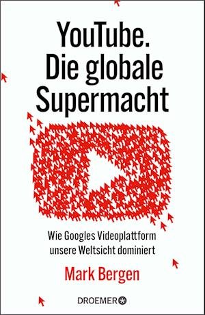 Cover for Mark Bergen · YouTube Die globale Supermacht (Book) (2022)