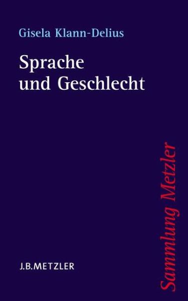 Cover for Gisela Klann-Delius · Sprache und Geschlecht: Eine Einfuhrung - Sammlung Metzler (Paperback Book) (2005)