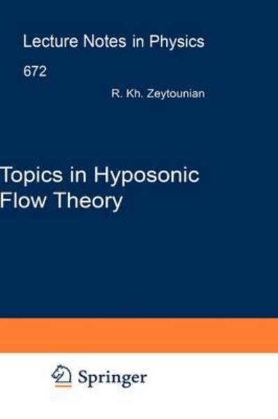 Cover for Radyadour Kh. Zeytounian · Topics in Hyposonic Flow Theory - Lecture Notes in Physics (Gebundenes Buch) [2006 edition] (2005)