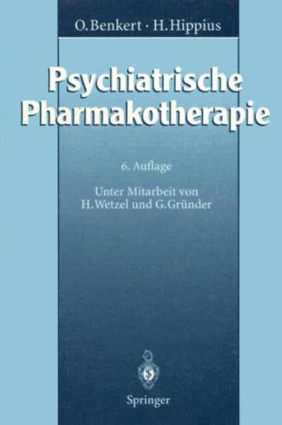 Cover for Otto Benkert · Psychiatrische Pharmakotherapie (Paperback Book) [6., korr. u. uberarb. Aufl. edition] (1995)