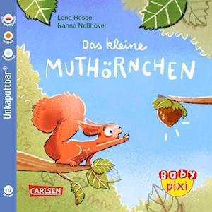 Cover for Neßhöver, Nanna; Hesse, Lena · Das Kleine Muthörnchen (Bok)