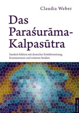 Cover for Claudia Weber · Das Para&amp;#347; ur&amp;#257; ma-Kalpas&amp;#363; tra: Sanskrit-Edition Mit Deutscher Erstuebersetzung, Kommentaren Und Weiteren Studien (Hardcover Book) [German edition] (2010)