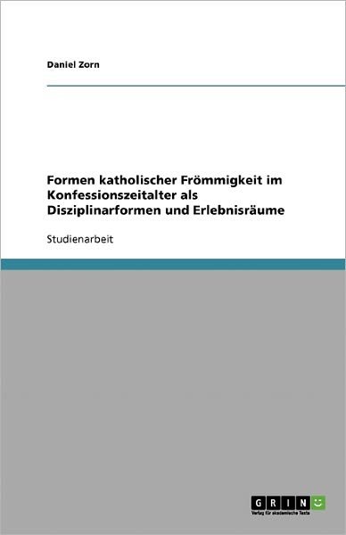 Cover for Zorn · Formen katholischer Frömmigkeit im (Bog) [German edition] (2008)