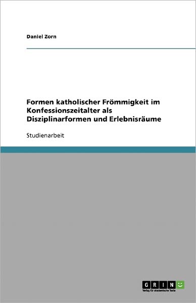 Cover for Zorn · Formen katholischer Frömmigkeit im (Book) [German edition] (2008)