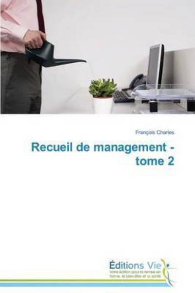 Cover for Charles Francois · Recueil De Management - Tome 2 (Paperback Book) (2018)